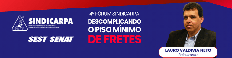 SINDICARPA e SEST SENAT promovem o 4º Fórum “Descomplicando o Piso Mínimo de Fretes” em Belém